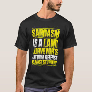 T-shirt Sondage Sarcasme Land Surveyor