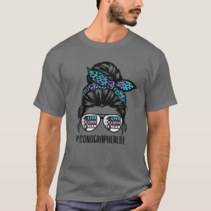 T-shirt Sonographe Life Messy Bun Hair Sonographiy Ultraso