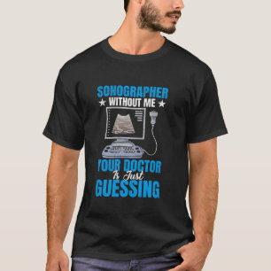 T-shirt Sonographie Médicale Ultrasound Technicien Sonogra