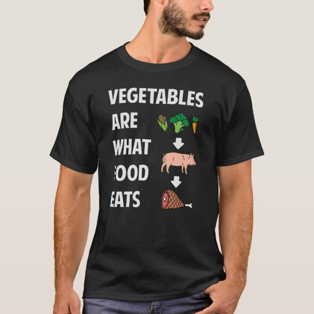 T-shirt Sont les légumes ce que la nourriture mange (Devant)