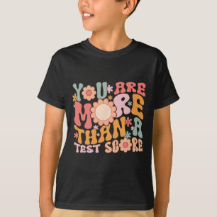 T-shirt Sont Plus Qu'Un Test Score Teacher Test Day Gro