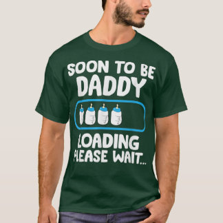 T-shirt Soon To Be Daddy Loading Pregnancy Annoucement 