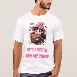 T-shirt Sorcière ferait mieux d'avoir mon bonbon