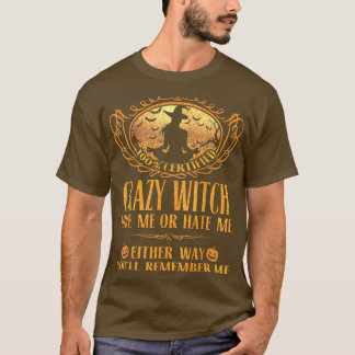 T-shirt Sorcière Fou Aimez-Moi Ou Détestez-Moi D'Une Façon