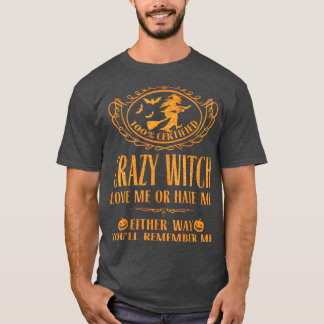 T-shirt Sorcière Fou Aimez-Moi Ou Détestez-Moi D'Une Façon
