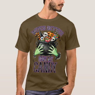 T-shirt Sorcière Il Vaut Mieux Avoir Mon Bonbon