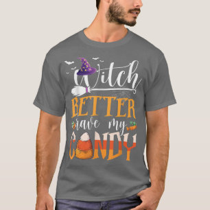 T-shirt Sorcière Mieux Avoir Mon Bonbon HalloweenPour Homm