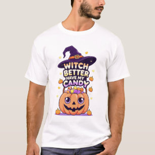 T-shirt Sorcière mieux avoir mon bonbon - mignonne Hallowe