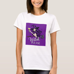 T-shirt Sorcière, S'Il Vous Plaît - Drôle Sassy Witch Desi