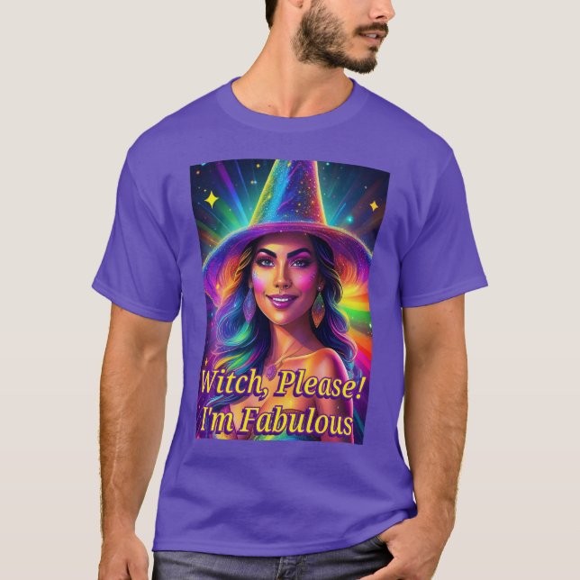T-shirt Sorcière, S'Il Vous Plaît ! Je suis fabuleux (Devant)