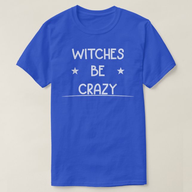 T-shirt Sorcières être fou Halloween mignonne blague nouve (Design devant)