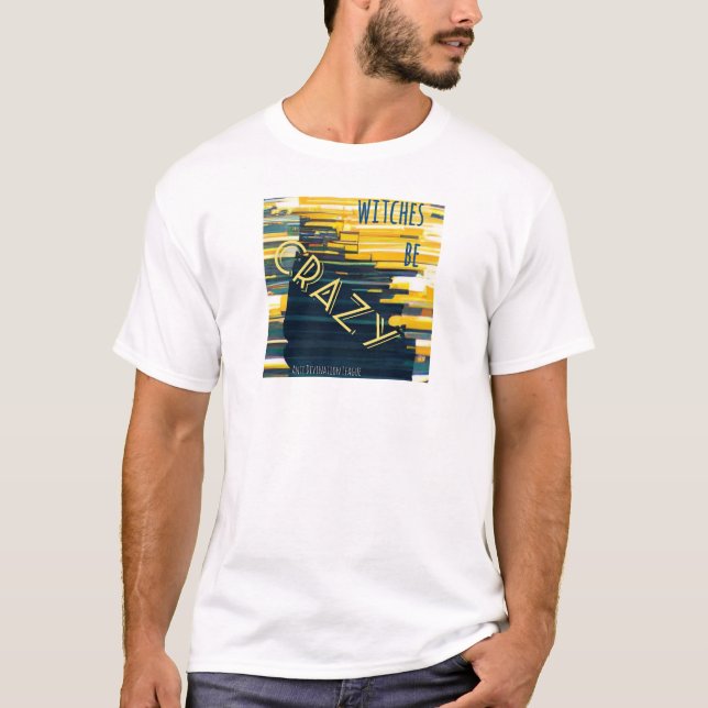 T-shirt Sorcières être fou (hommes) (Devant)