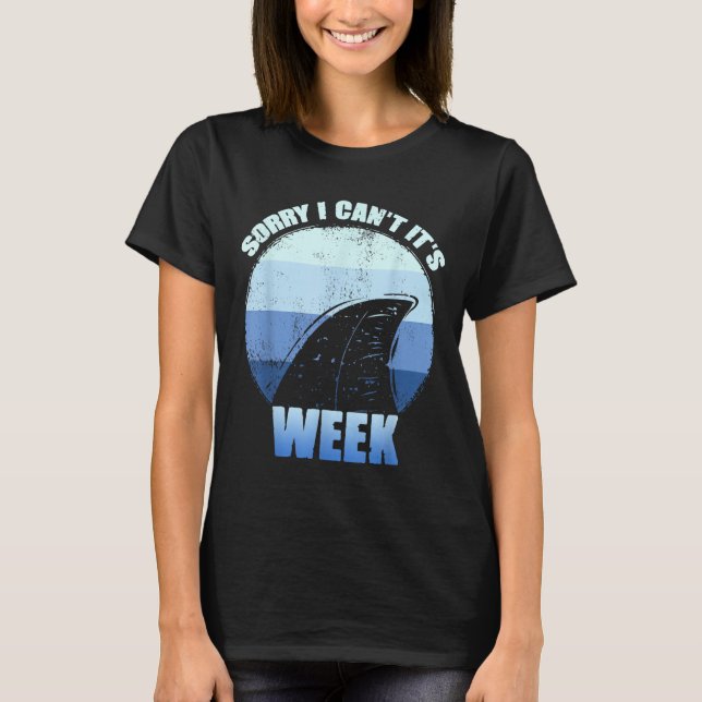 T-shirt Sorry I Can't It's Week Funny Shark Gift  (Devant)