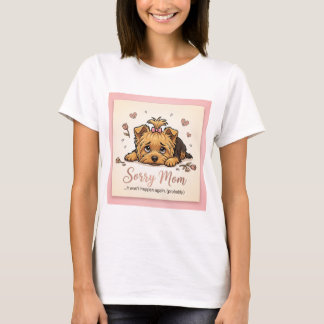 T-shirt Sorry Mom It Won't Happen Again Yorkie