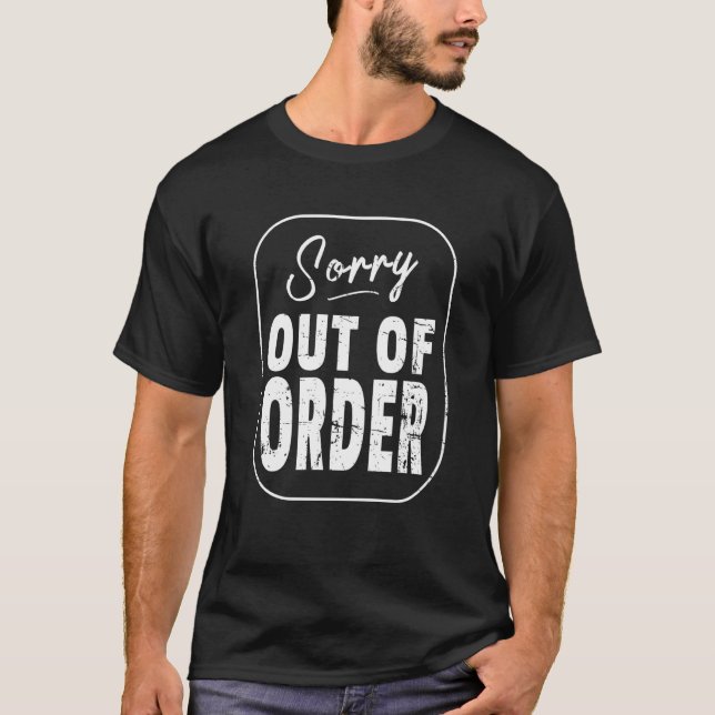 T-shirt Sorry Out of Order Sign Easy Halloween Costume (Devant)