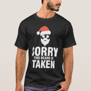 T-shirt Sorry This Beard is Taken - Funny Santa Clause