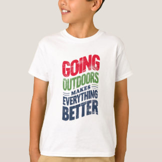 T-shirt Sortez À L'Extérieur, Ça Rend Tout Mieux