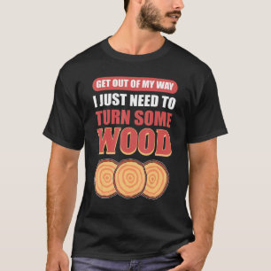 T-shirt Sortez De Mon Chemin J'Ai Juste Besoin De Tourner 