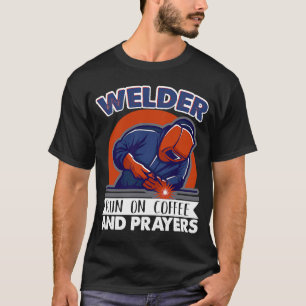 T-shirt Souder courir sur le café et les prières Weld Work