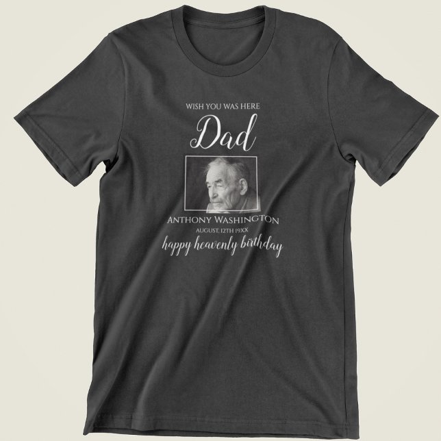 T-shirt Souhaitez que vous soyez ici | Photo Anniversaire (Créateur téléchargé)