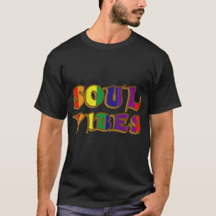 T-SHIRT SOUL VIBES