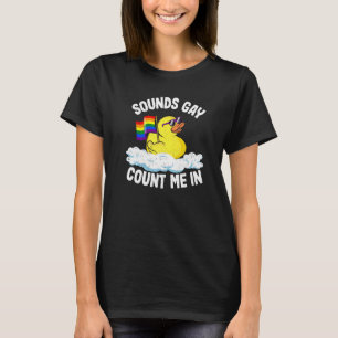 T-shirt Sounds Gay Count Me En Caoutchouc Canard Arc En Ar