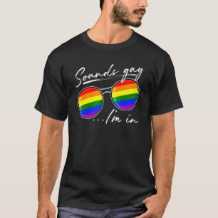 T-shirt Sounds Gay Im Dans Lgbt Pride Rainbow Lunettes De