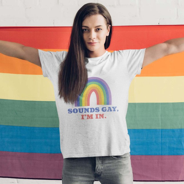 T-shirt Sounds Gay I'm In (Créateur téléchargé)
