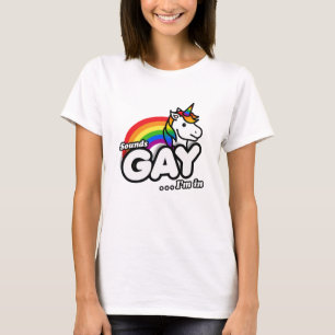 T-shirt Sounds Gay I'm In - Cute Unicorn Rainbow