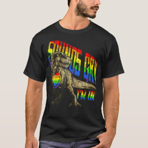T-shirt Sounds Gay I'm In Rex Hold Rainbow Heart Lgbt Prid