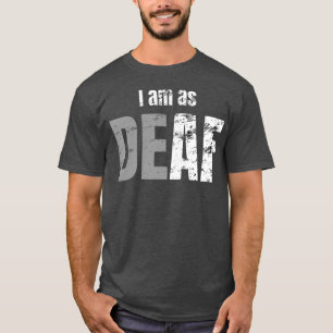 T-shirt Sourde malentendante citation drôle