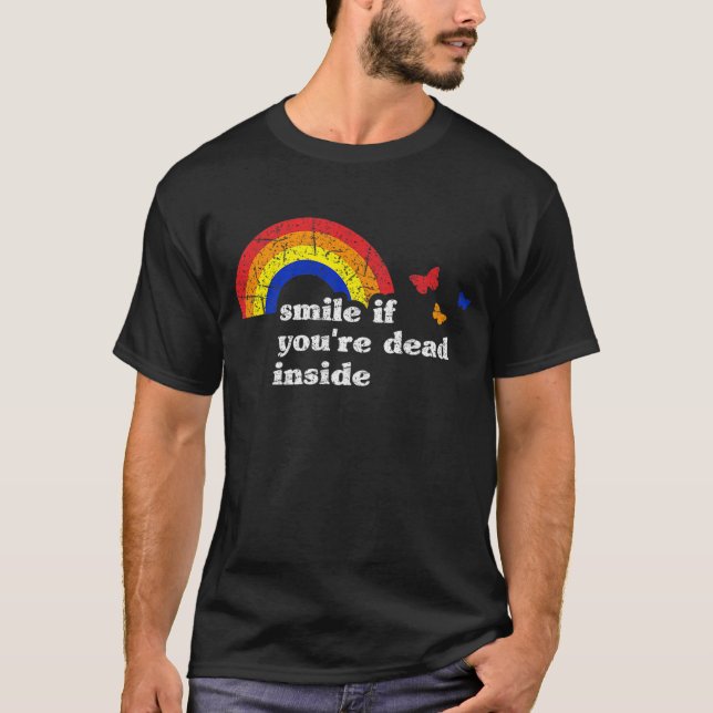 T-shirt Souriez si vous êtes mort à l'intérieur de Rainbow (Devant)
