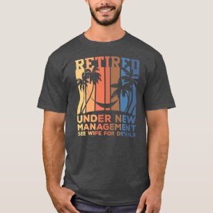T-shirt Sous la nouvelle gestion Funny Papa Semi retraite