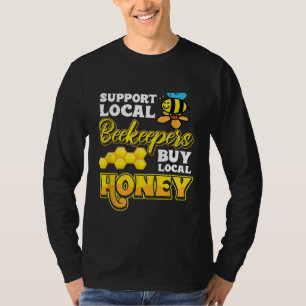 T-shirt Soutenez les apiculteurs locaux Achetez du miel lo