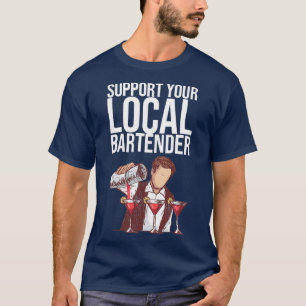 T-SHIRT SOUTENEZ VOS DONS BARTENDER LOCAUX