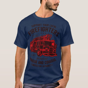 T-shirt Soutenez Vos Pompiers Locaux Honorer Et Courage