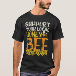 T-shirt Soutenez Votre Apiariste Honey Bee