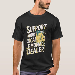 T-shirt Soutenez Votre Commerçant De Limonade Local Drôle