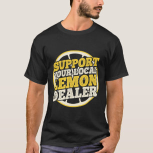 T-shirt Soutenez votre concessionnaire local de limonade d