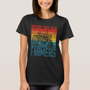 T-shirt Soutenez votre fermier local Cool Agriculture Retr