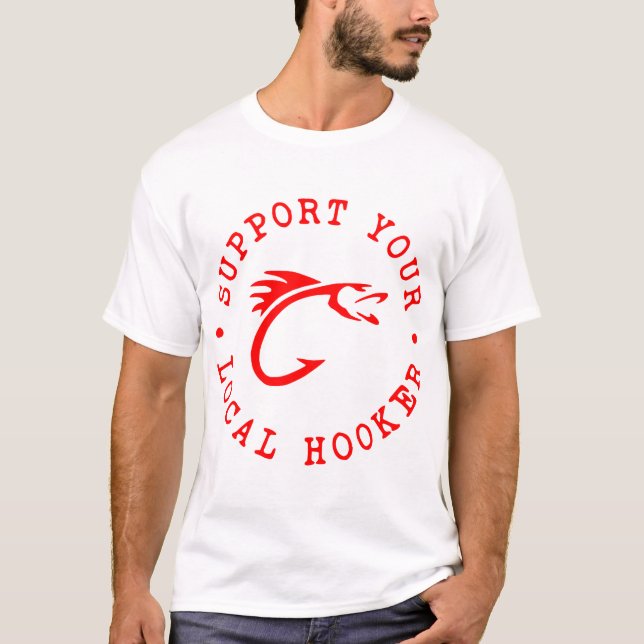 T-shirt Soutenez votre Hooker local ©COMME NOUS SUR FACEBO (Devant)
