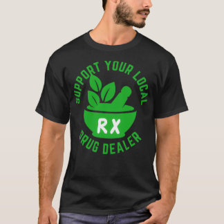 T-shirt Soutenez Votre Médecine Herbale Locale Pour Pharma