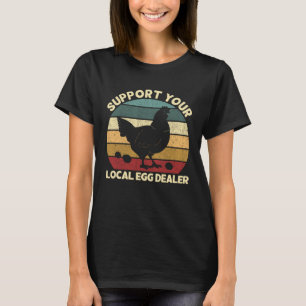 T-shirt Soutenez votre négociant en œufs locaux Fermier Po