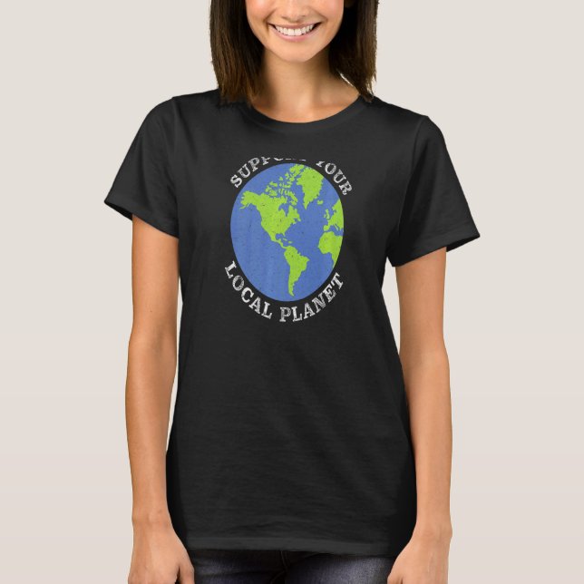 T-shirt Soutenez votre planète locale Changement climatiqu (Devant)