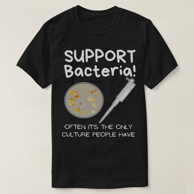 T-shirt Soutien aux bactéries Science Biologistes nerd (Design devant)