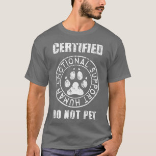 T-shirt Soutien émotionnel certifié Humain Ne pas animal d