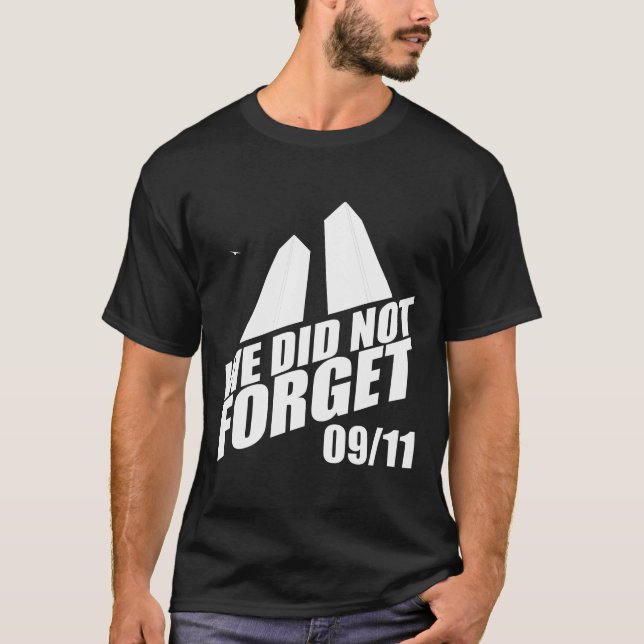 T-shirt Souvenez-vous du 11 septembre "nous n'avons pas ou (Devant)