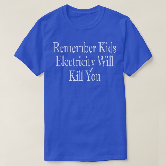 T-shirt Souvenez-vous que l'électricité pour enfants vous  (Design devant)