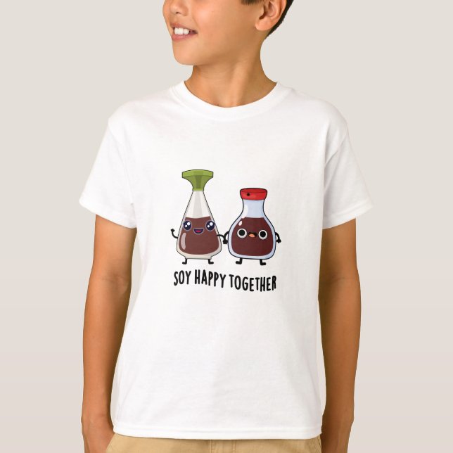 T-shirt Soy Happy Ensemble Soy Sauce Pun (Devant)