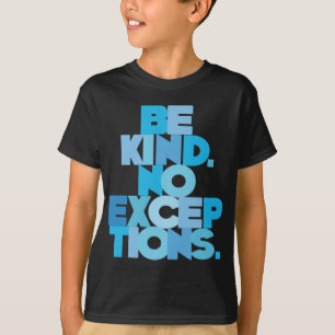 T-shirt Soyez aimable aucunes exceptions, aqua